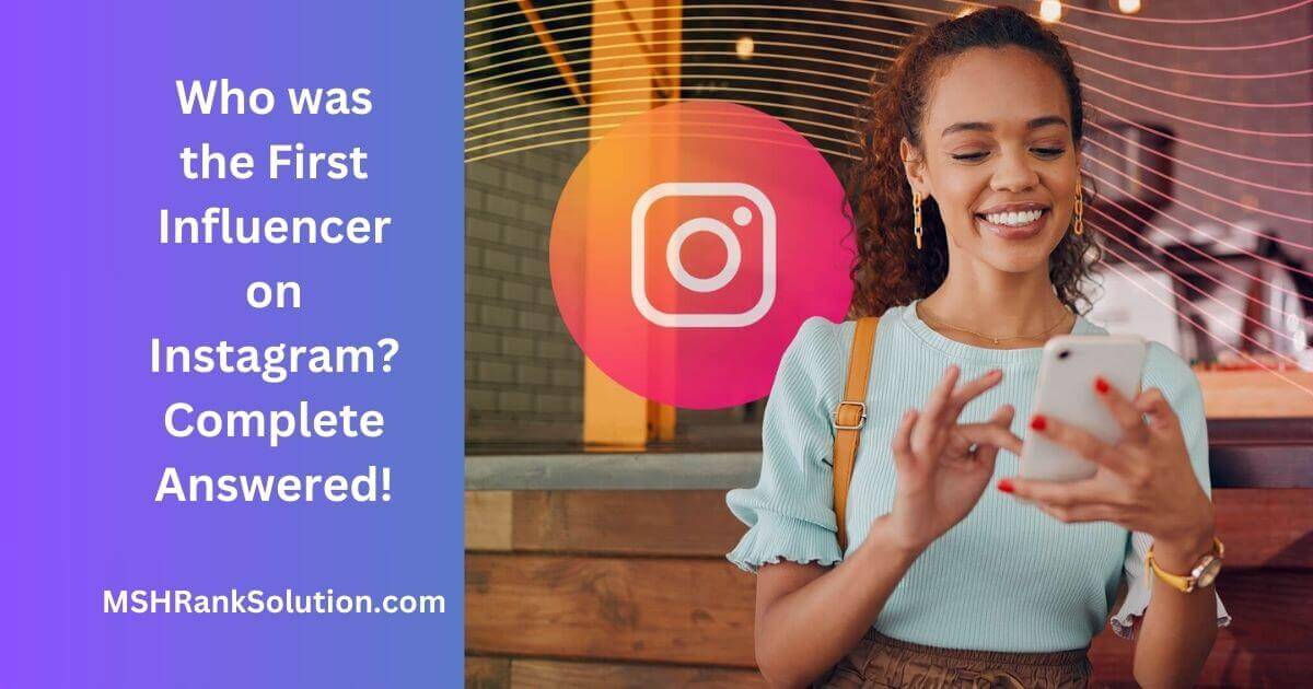 Who was the First Influencer on Instagram