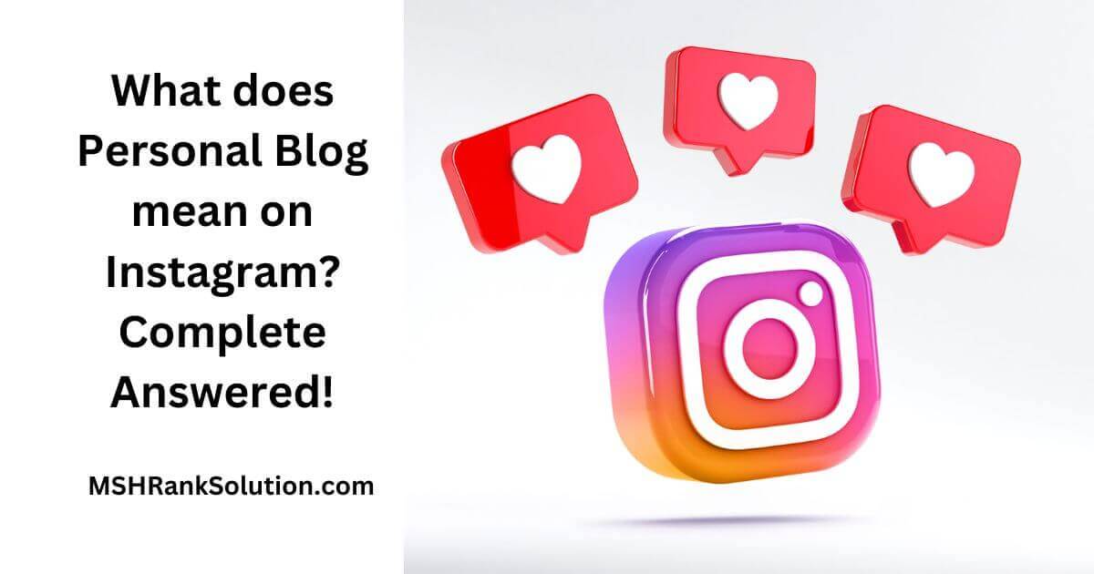 What does Personal Blog mean on Instagram? Complete Answered!